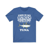 This Is My Human Costume I'm Really A Tuna Shirt, Tuna Lover Shirt, Tuna Shirt, Funny Fish Gift, Animal Adult Kids Image 2