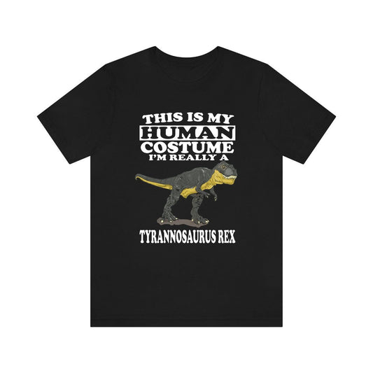 This Is My Human Costume I'm Really A T-Rex Shirt - t-rex print design