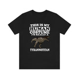 This Is My Human Costume I'm Really A Tyrannotitan Shirt, Dinosaur Lover Shirt, Tyrannotitan Shirt, Funny Dinosaur Gift, Animal Adult Kids Image 2