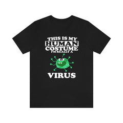 This Is My Human Costume I'm Really A Virus Shirt - virus print design
