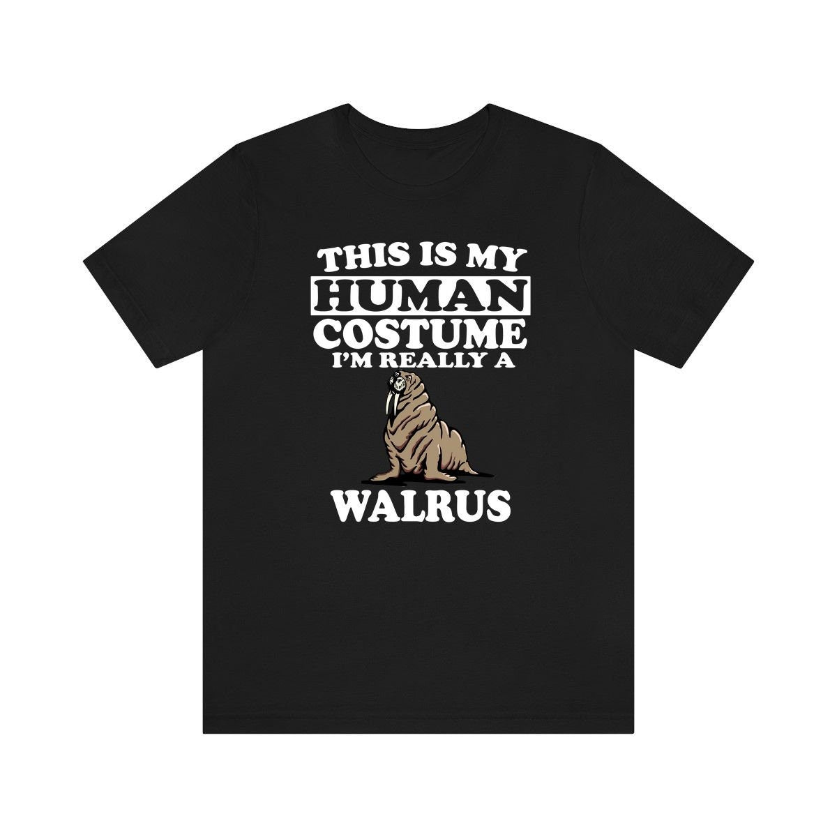 This Is My Human Costume I'm Really A Walrus Shirt, Walrus Lover Shirt, Walrus Shirt, Funny Walrus Gift, Animal Adult Kids Image 1
