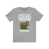 This Is My Human Costume I'm Really A Warthog Shirt, Warthog Lover Shirt, Warthog Shirt, Funny Warthog Gift, Animal Adult Kids Image 1