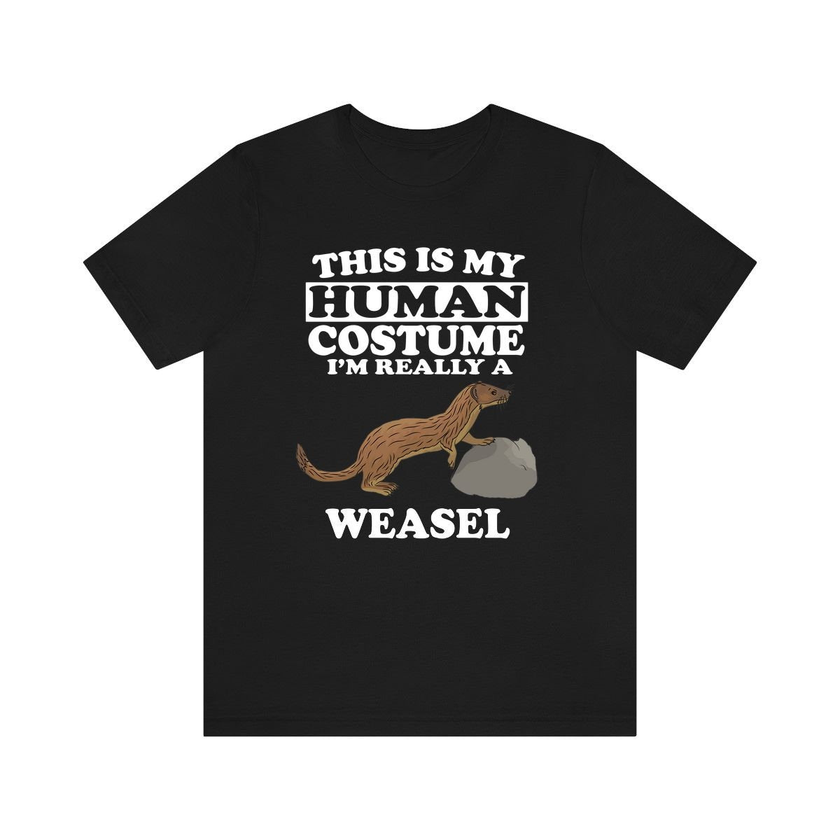 This Is My Human Costume I'm Really A Weasel Shirt, Weasel Lover Shirt, Weasel Shirt, Funny Weasel Gift, Animal Adult Kids Image 1