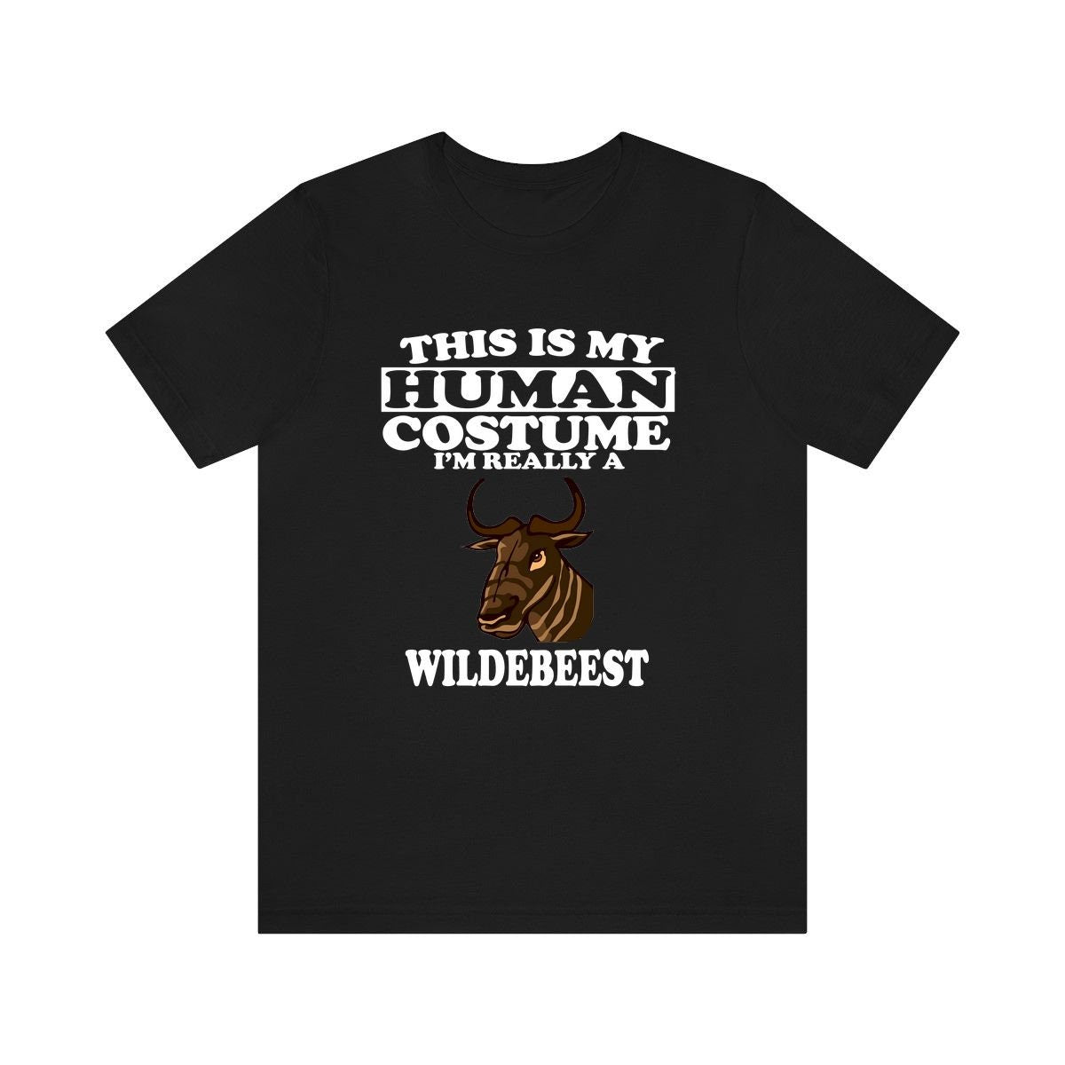 This Is My Human Costume I'm Really A Wildebeest Shirt, Wildebeest Lover Shirt, Wildebeest  Shirt, Funny Wildebeest Gift, Animal Adult Kids Image 2