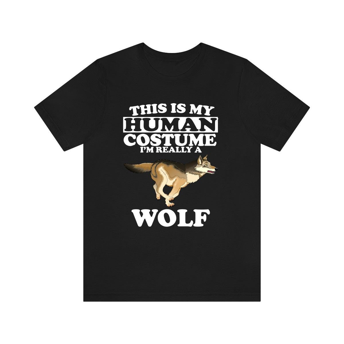 This Is My Human Costume I'm Really A Wolf Shirt, Wolf Lover Shirt, Wolf Shirt, Funny Wolf Gift, Animal Adult Kids Image 1