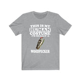 This Is My Human Costume I'm Really A Woodpecker Shirt, Bird Lover Shirt, Woodpecker Shirt, Funny Woodpecker Gift, Animal Adult Kids Image 1