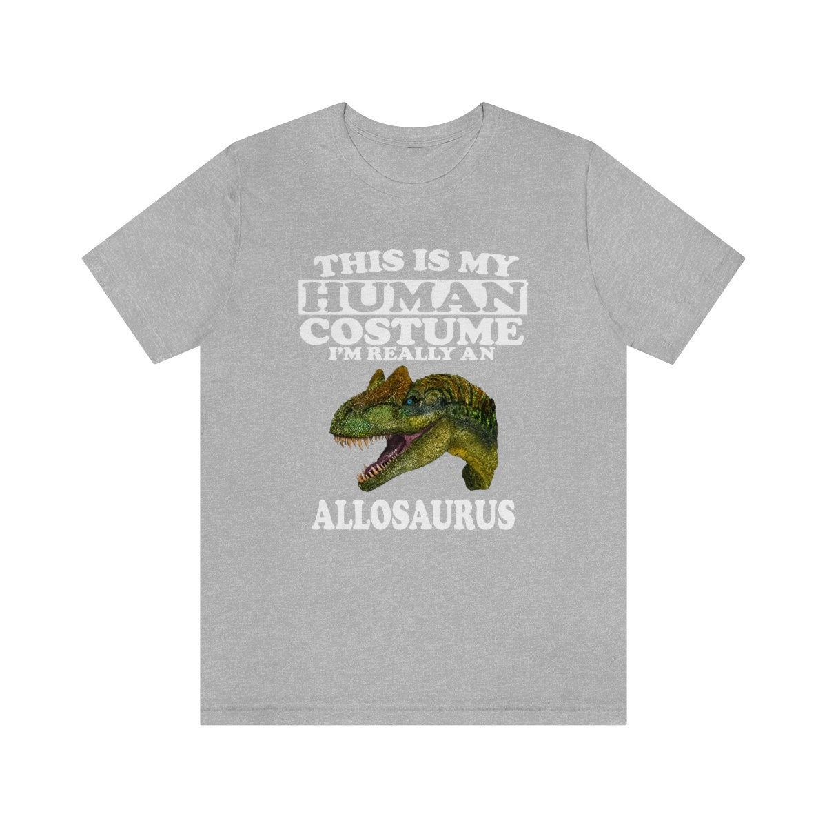 This Is My Human Costume I'm Really An Allosaurus Shirt, Allosaurus Lover Shirt, Dinosaur Shirt, Funny Dinosaur Gift, Animal Adult Kids Image 1