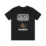This Is My Human Costume I'm Really A Robin Bird Shirt, Robin Lover Shirt, Robin Shirt, Funny Bird Gift, Animal Adult Kids Image 2