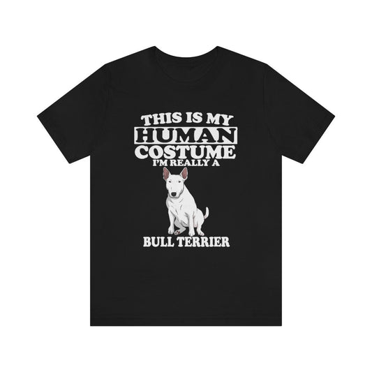 This Is My Human Costume I'm Really A Bull Terrier T-Shirt - bull terrier print design