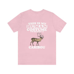This Is My Human Costume I'm Really A Caribou Shirt - caribou print design