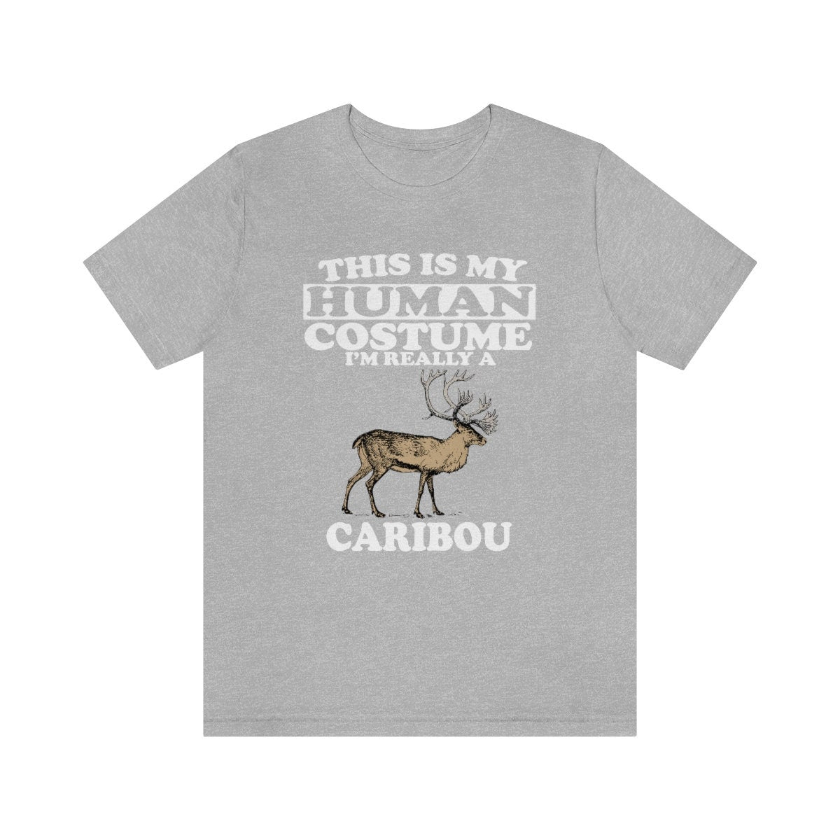 This Is My Human Costume I'm Really A Caribou Shirt, Caribou Lover Shirt, Caribou Shirt, Funny Caribou Gift, Animal Adult Kids Image 1