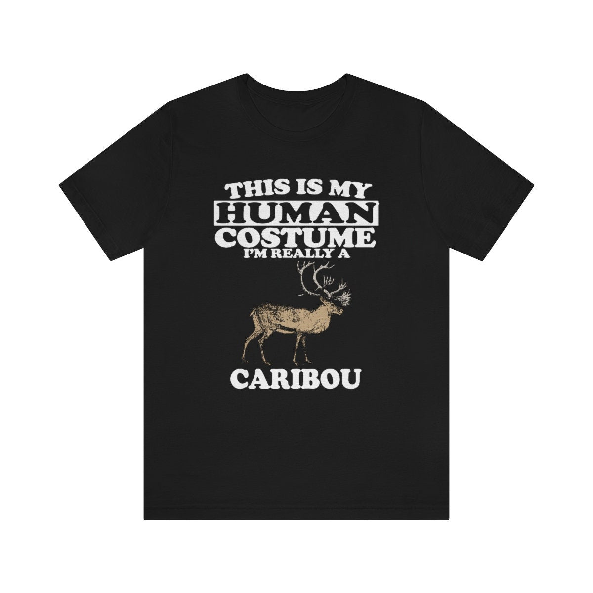 This Is My Human Costume I'm Really A Caribou Shirt, Caribou Lover Shirt, Caribou Shirt, Funny Caribou Gift, Animal Adult Kids Image 2