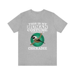This Is My Human Costume I'm Really A Chickadee Shirt - chickadee print design