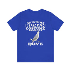 This Is My Human Costume I'm Really A Dove Bird Shirt - dove print design