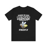 This Is My Human Costume I'm Really A Firefly Shirt, Firefly Lover Shirt, Firefly Shirt, Funny Firefly Gift, Animal Adult Kids Image 1