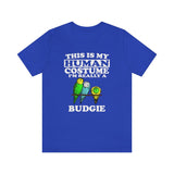 This Is My Human Costume I'm Really A Budgie Shirt, Budgie Lover Shirt, Budgie Shirt, Funny Bird Gift, Animal Adult Kids Image 4