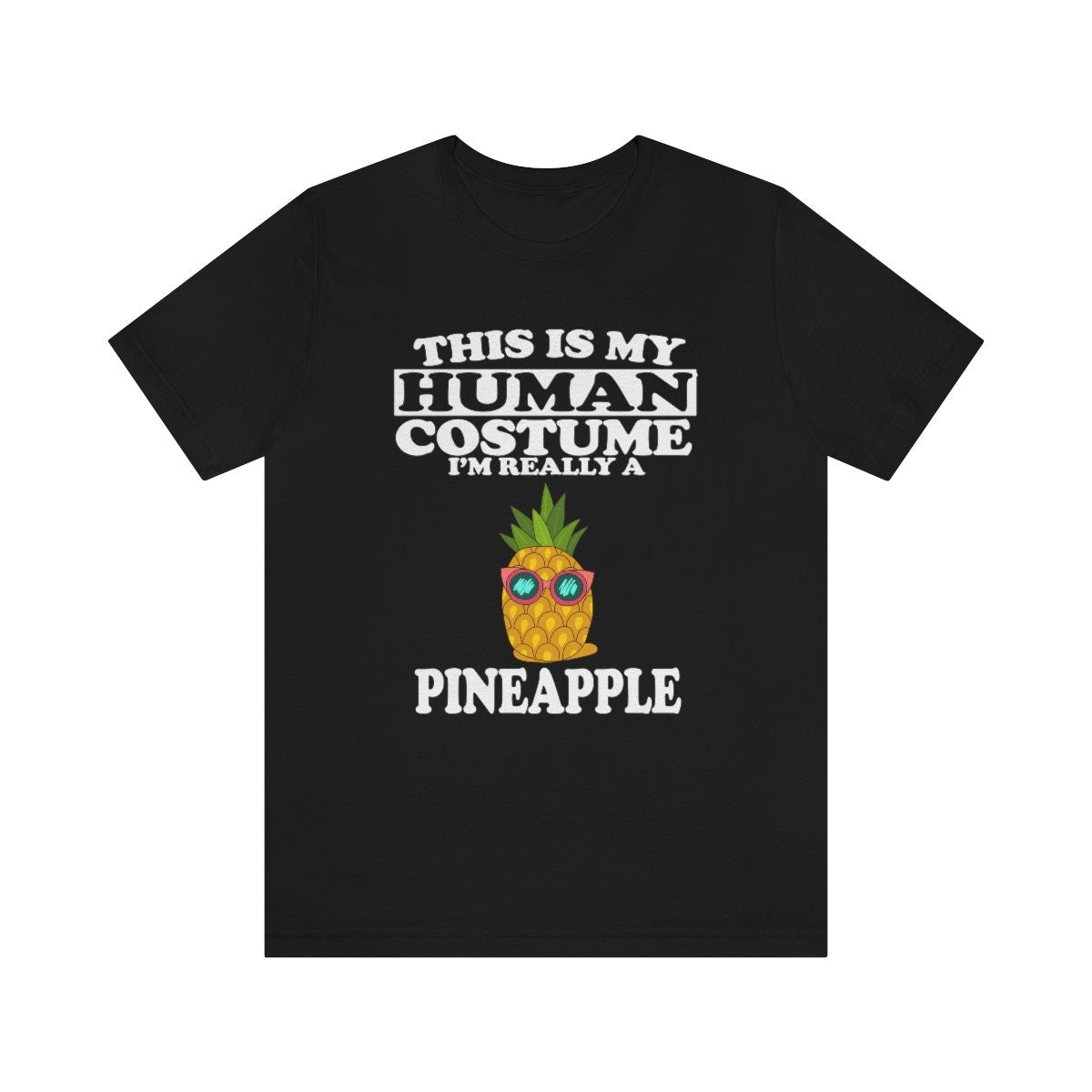 This Is My Human Costume I'm Really A Pineapple Fruit Shirt, Pineapple Lover Shirt, Pineapple Shirt, Funny Pineapple Gift, Animal Adult Kids Image 4