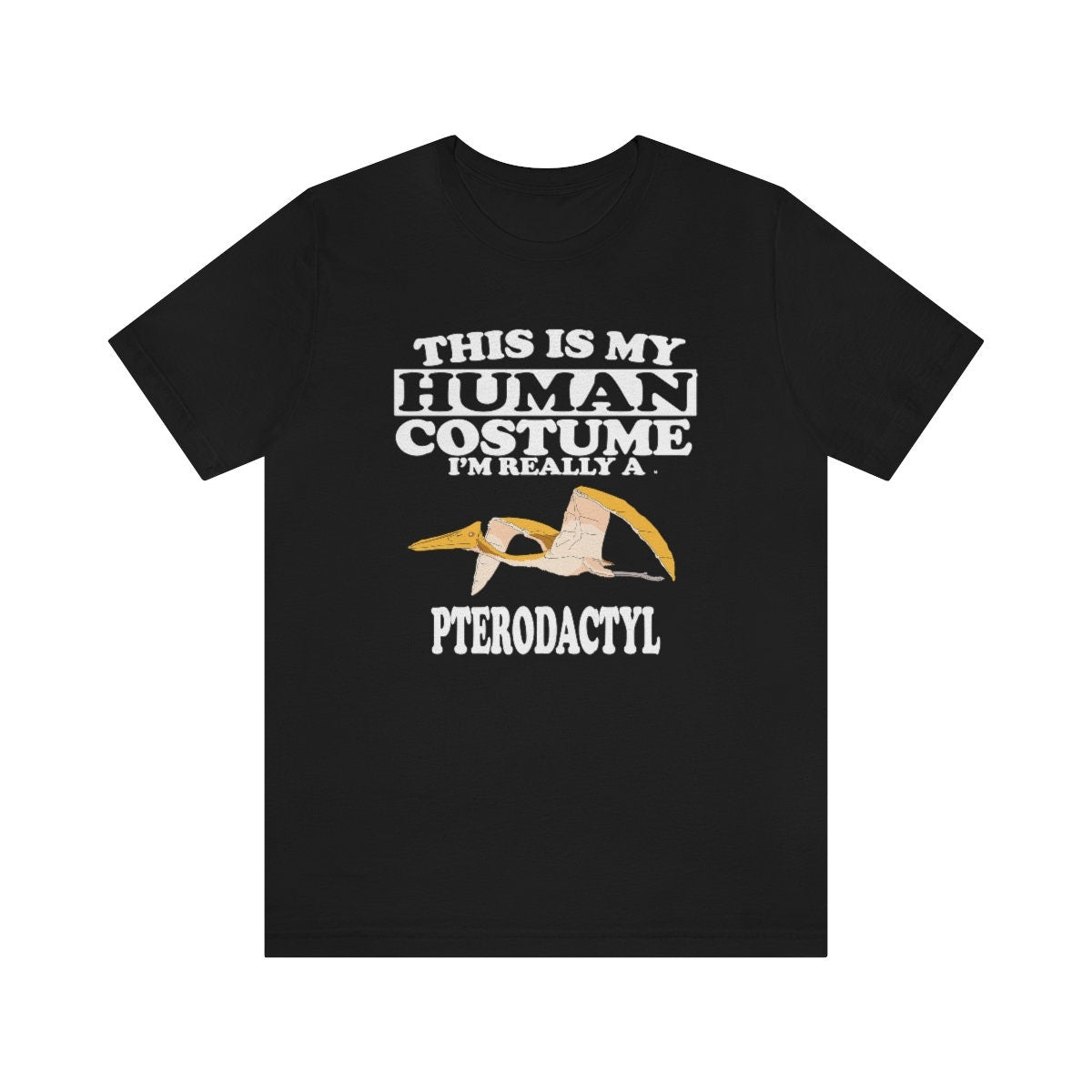 This Is My Human Costume I'm Really A Pterodactyl Dinosaur Shirt, Pterodactyl Lover Shirt, Dinosaur Shirt, Funny Pterodactyl Animal Shirt Image 1