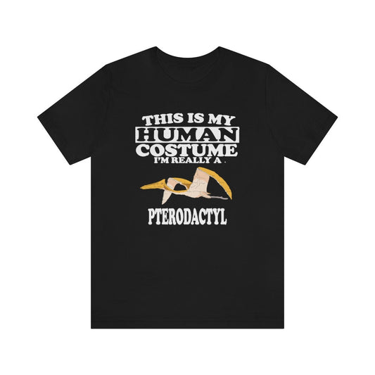 This Is My Human Costume I'm Really A Pterodactyl Dinosaur Shirt, Pterodactyl Lover Shirt, Dinosaur Shirt, Funny Pterodactyl Animal Shirt Image 1