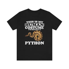 This Is My Human Costume I'm Really A Python Snake Shirt - python print design