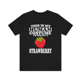 This Is My Human Costume I'm Really A Strawberry Fruit Shirt, Strawberry Lover Shirt, Strawberry Shirt, Funny Strawberry Gift vegan Shirt Image 2
