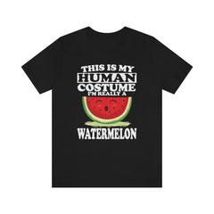 This Is My Human Costume I'm Really A Watermelon Shirt - watermelon print design