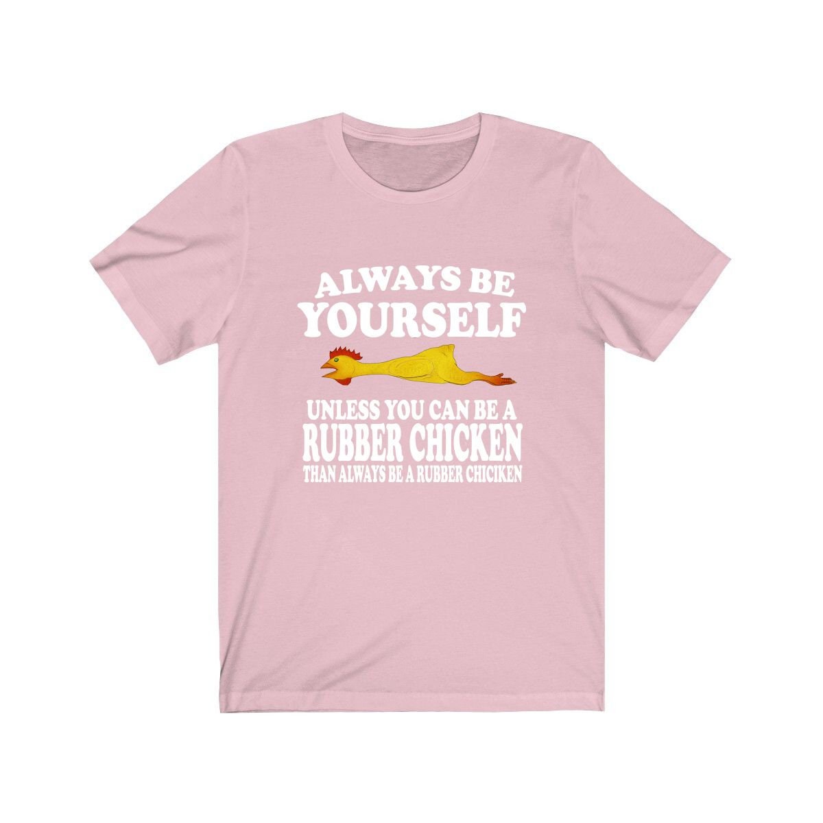 Always Be Yourself Unless When You Can Be A Rubber Chicken Shirt, Chicken Lover Shirt, Chicken Shirt, Funny Chicken Gift, Boy Girl Shirt Image 4