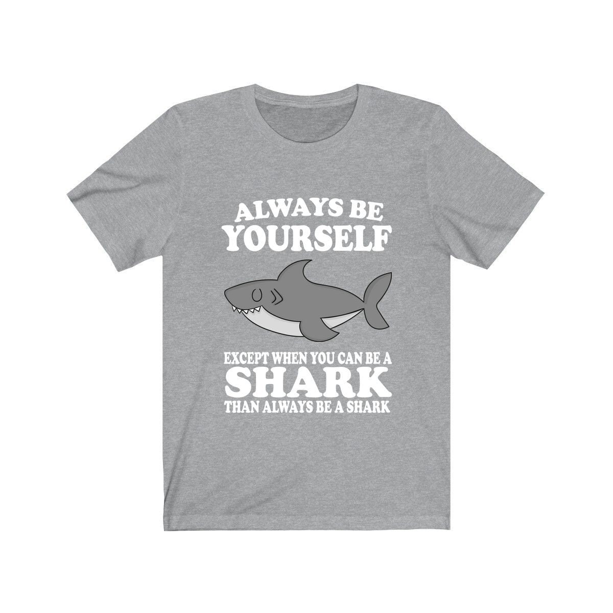 Always Be Yourself Unless When You Can Be A Shark Shirt, Shark Lover Shirt, Shark Shirt, Funny Shark Gift, Boy Girl Shirt Image 3