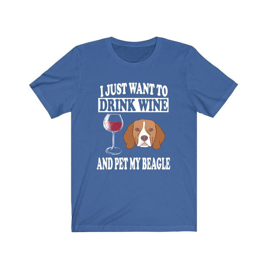 I Just Want To Drink Wine And Pet My Beagle T-Shirt - beagle print design