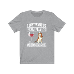 I Just Want To Drink Wine And Pet My Cocker Spaniel T-Shirt - cocker spaniel print design