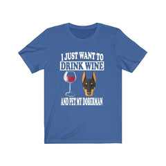 I Just Want To Drink Wine And Pet My Doberman T-Shirt - doberman print design