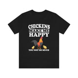 Chickens Make Me Happy Shirt, Chicken Lover Shirt, Chicken Gift, Chicken Shirt, Chicken Lover Shirt, Adult Toddler Kids Gift T-Shirt Image 1