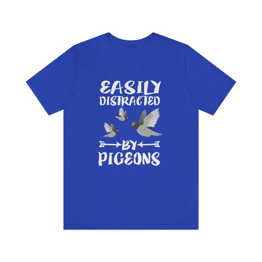 Easily distracted by pigeons funny urban bird lover tee