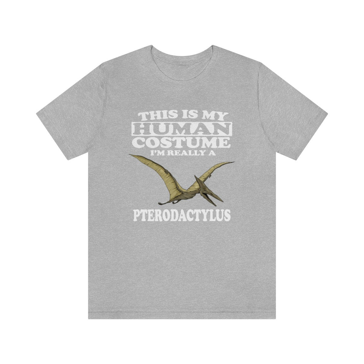 This Is My Human Costume I'm Really A Pterodactylus Dinosaur Shirt, Pterodactylus Lover Shirt, Pterodactylus Shirt, Dinosaur Lover Shirt Image 1
