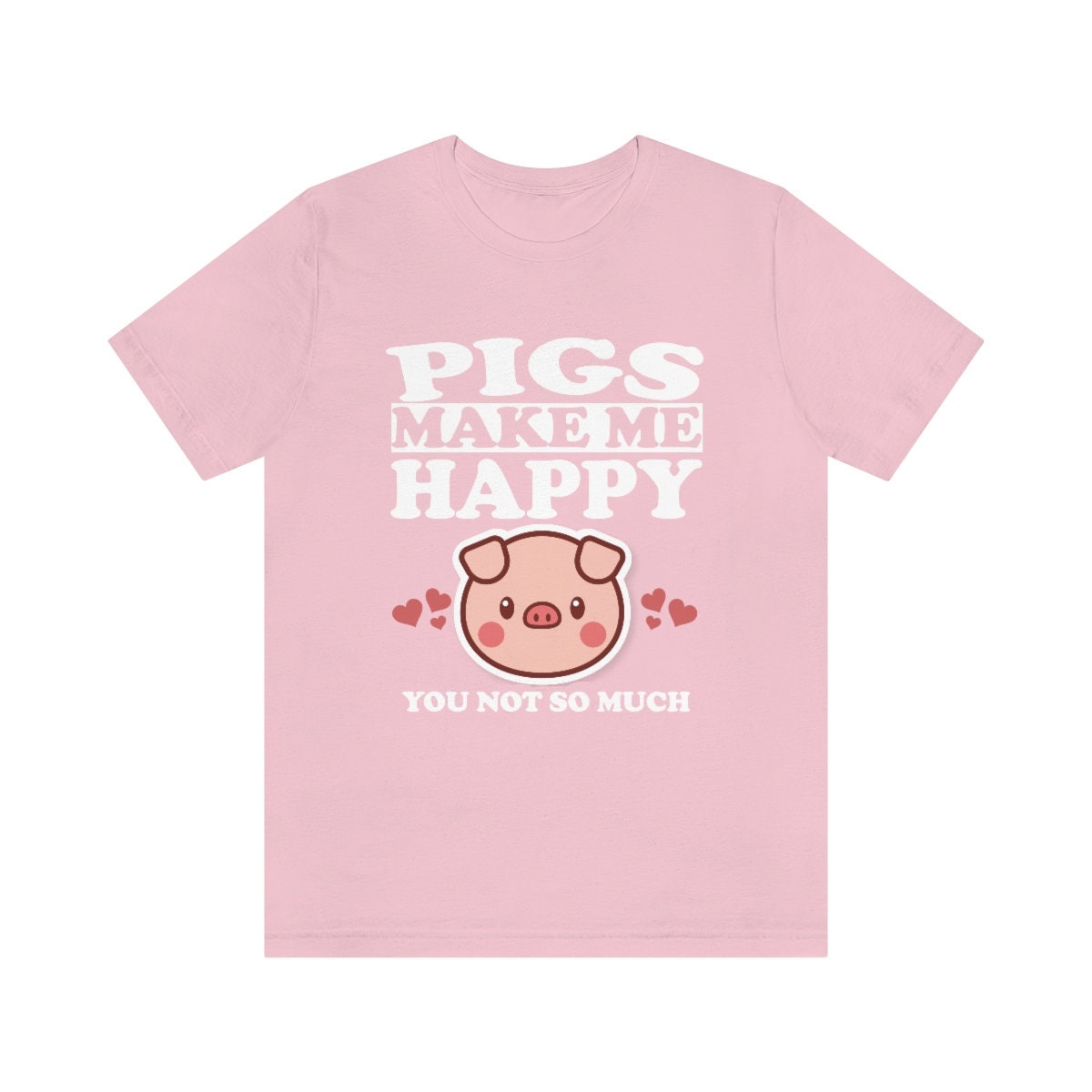 Pigs Make Me Happy Funny Shirt, Pig Lover Shirt, Pig Shirt, Pig Funny Shirt, Pig Lover Gift, Pig Boy Girl T-Shirt Image 4