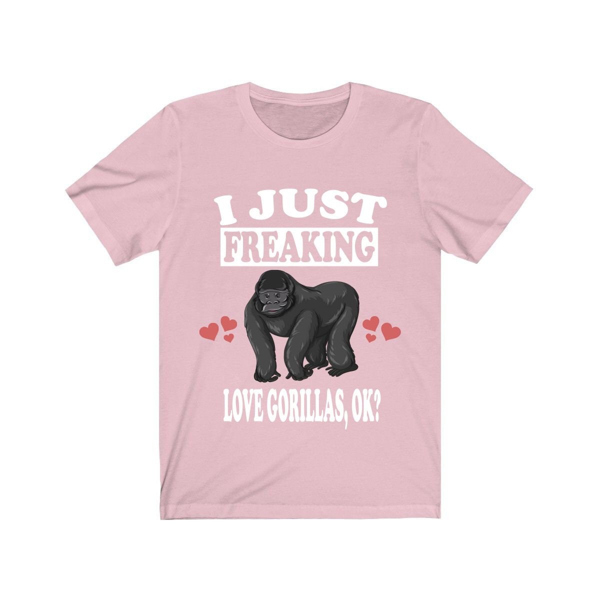 I Just Freaking Love Gorillas Ok Shirt, Gorilla Lover Shirt, Gorilla Shirt, Gorilla Lover Gift, Gorilla Boy Girl T-Shirt Image 4
