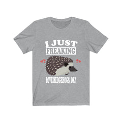 I Just Freaking Love Hedgehogs Shirt - hedgehog print design