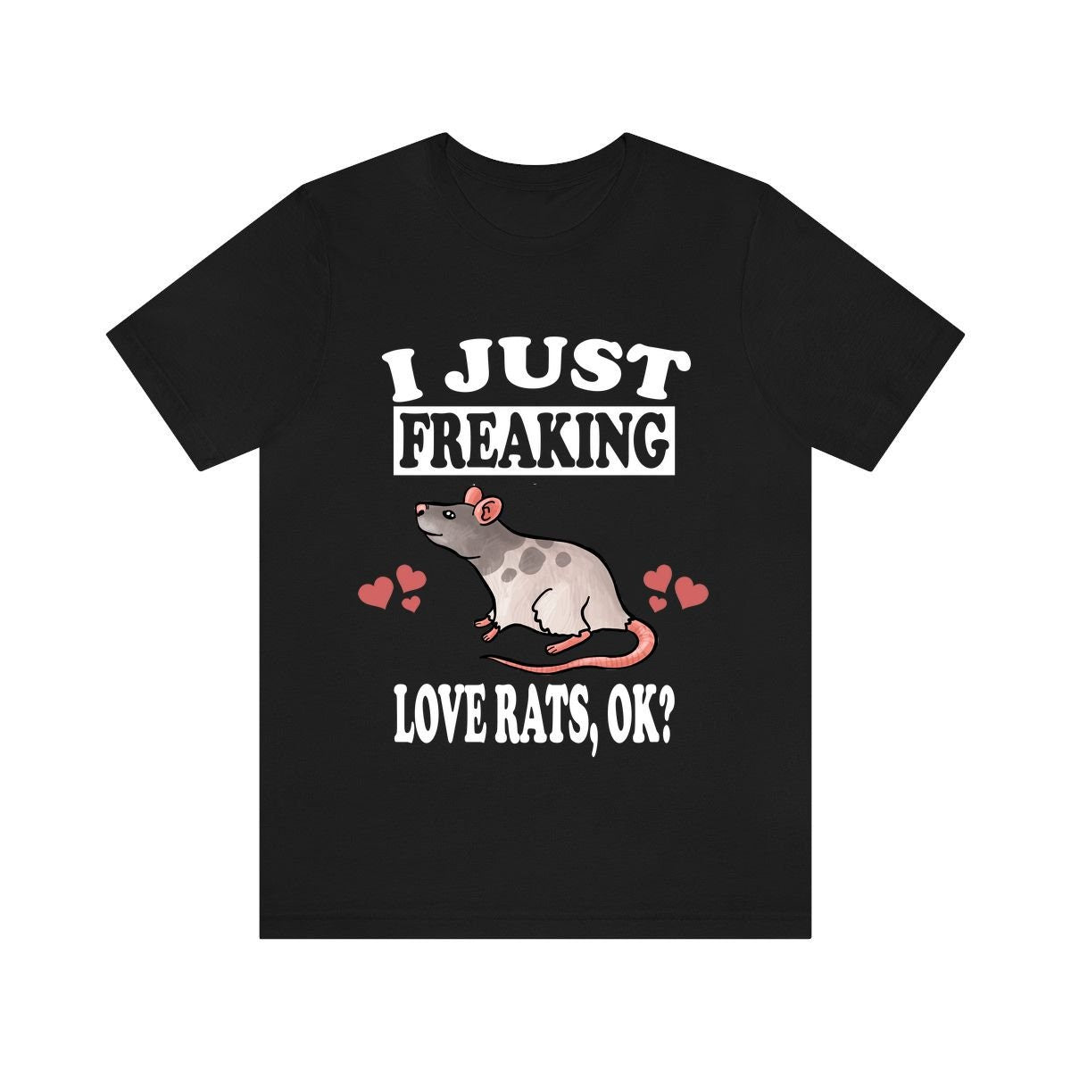 I Just Freaking Love Rats Ok Shirt, Rat Lover Shirt, Rat Shirt, Rat Lover Gift, Rat Boy Girl T-Shirt Image 1