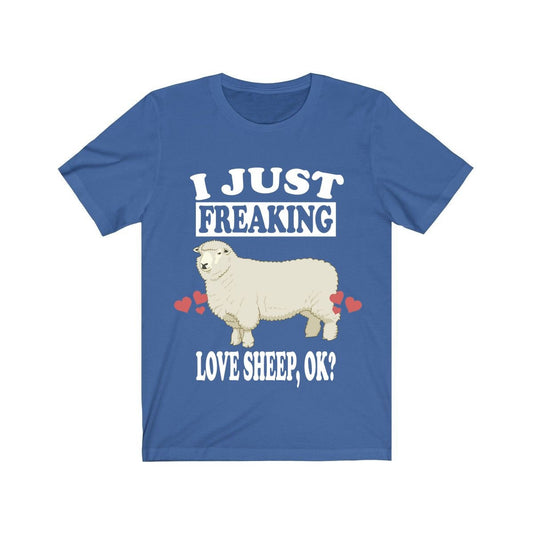 I just freaking love sheep ok funny farm animal lover tee