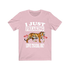 I Just Freaking Love Tigers OK Shirt - tiger print design