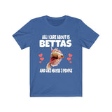 All I Care About Is Bettas And Like Maybe 3 People Shirt, Betta Fish Lover Shirt, Betta Fish Shirt, Betta Fish Lover Gift, Animal T-Shirt Image 2