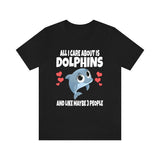 All I Care About Is Dolphins Shirt, Dolphin Lover Shirt, Dolphin Shirt, Funny Dolphin Gift, Boy Girl Shirt Image 1