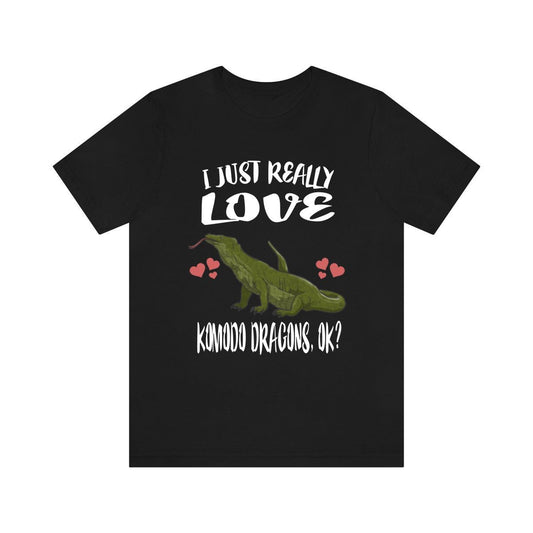 I just really love komodo dragons ok giant monitor lizard reptile tee