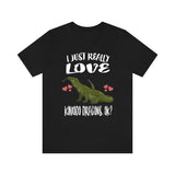 I Just Really Love Komodo Dragons Ok Shirt, Komodo Dragon Lover Shirt, Komodo Dragon Shirt, Komodo Dragon Lover Gift, Boy Girl T-Shirt Image 2