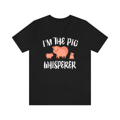 I'm The Pig Whisperer Shirt - pig print design