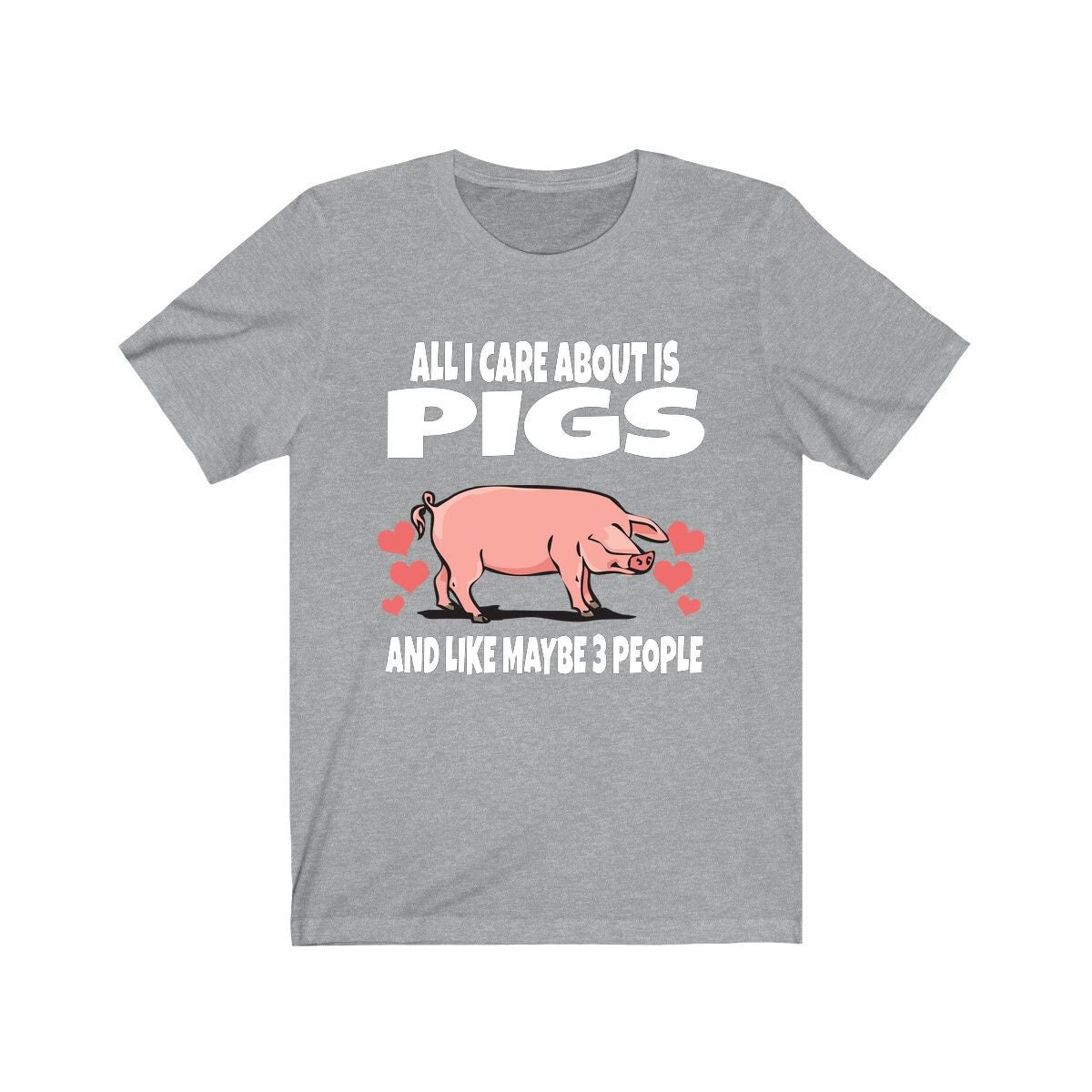 All I Care About Is Pigs And Like Maybe 3 People Funny Shirt, Pig Lover Shirt, Pig Shirt, Pig Funny Shirt, Pig Lover Gift, Boy Girl T-Shirt Image 3