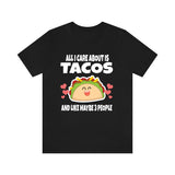 All I Care About Is Tacos Shirt, Taco Lover Shirt, Taco Shirt, Taco Funny Gift, Food Adult Kids Image 2