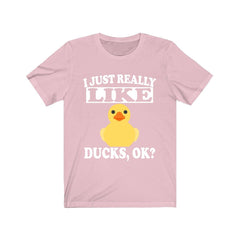 I Just Really Like Ducks OK Shirt - duck print design