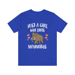 Just a girl who loves mammoths woolly Ice Age mammal tee