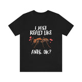 I Just Really Like Ants Ok Shirt, Ant Lover Shirt, Ant Shirt, Ant Lover Gift, Animal Adult Kids T-Shirt Image 3